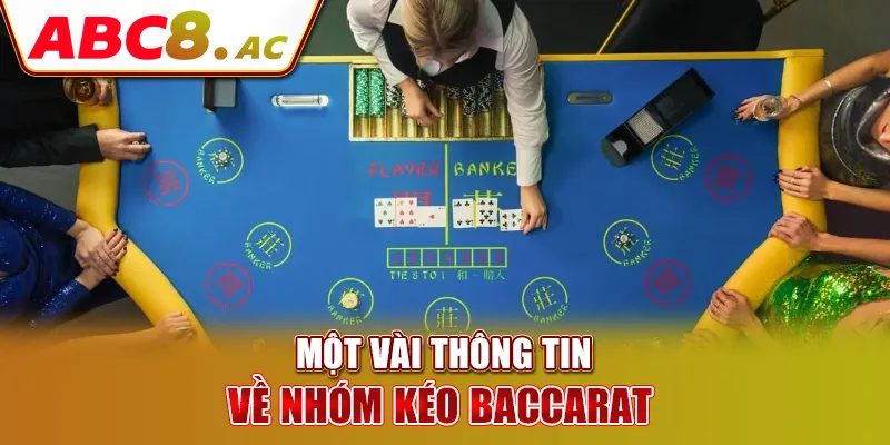mot-vai-thong-tin-ve-nhom-keo-baccarat